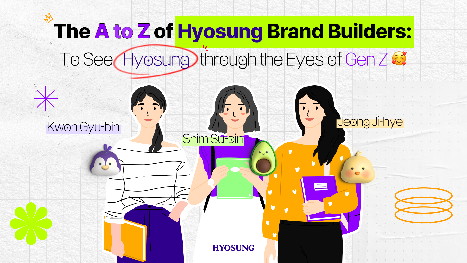 The A to Z of Hyosung Brand Builders: To See Hyosung through the Eyes of Gen Z