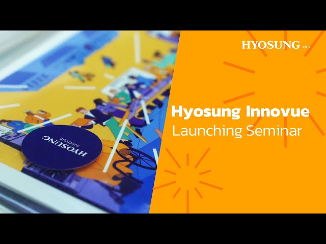 HYOSUNG INNOVUE Launching Seminar