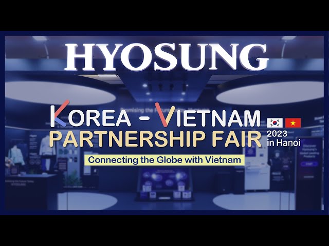 Connecting the Globe with Vietnam - 2023 Korea - Vietnam Partnership Fair