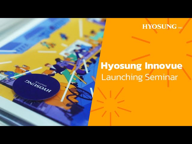 HYOSUNG INNOVUE Launching Seminar