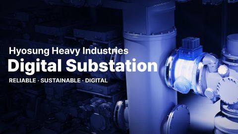 Hyosung Heavy Industries digital substation integrating power equipment and systems for smart grid operation and efficient power management.