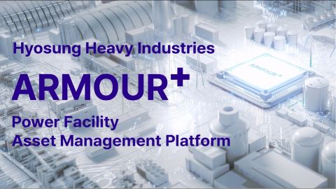 Hyosung Heavy Industries&rsquo; AI-based asset management solution, ARMOUR⁺. for smart facility management