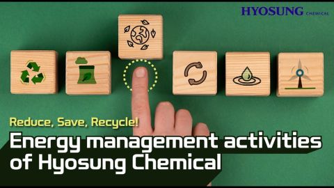 hyosung chemical manages energy efficiency. save energy and reduce GHG emissions